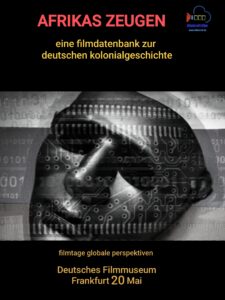 Afrikas Zeugen Filmdatenbank. Vorstellung im Deutschen Filmmuseum Frankfurt
